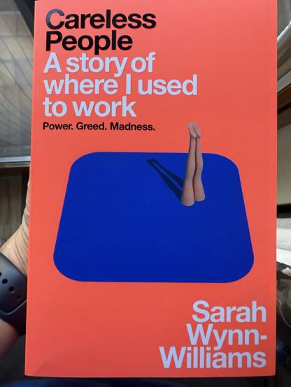 Image of a book cover titled "Careless People" by Sarah Wynn-Williams. The cover features a vibrant orange background with bold black and white text. An illustration shows a pair of legs extending from a blue abstract shape at the bottom. The tagline