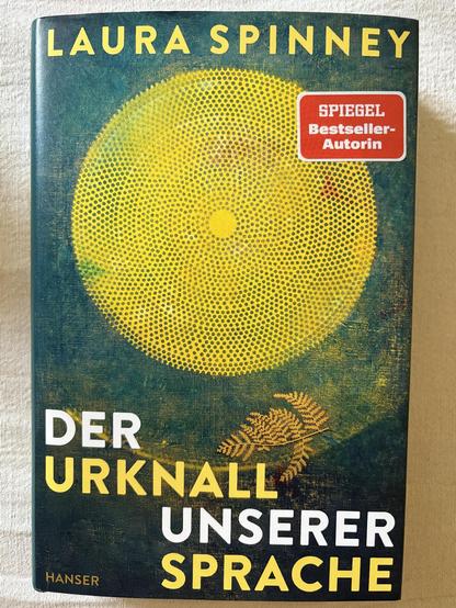Foto vom Buch „Der Urknall unserer Sprache“ von Laura Spinney