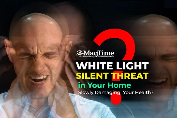 📍 The Silent Threat in Your Home: Is White Light Slowly Damaging Your Health?
Your lighting could be the hidden cause behind poor sleep and eye strain.
Discover the truth and simple ways to protect your health.

🔗 Read More: https://www.themagtime.com/silent-threat-in-your-home-is-white-light-slowly-damaging-your-health/

#HomeHealth #LightAwareness #WellnessLiving #SleepTips #TheMagTime #Mag #Magazine #Article #Blog #News #MagTime #USA #Trending  #media #newsupdate #follow  #update #usa #entertainment #explore #new #newspaper #business #latestnews #dailynews 