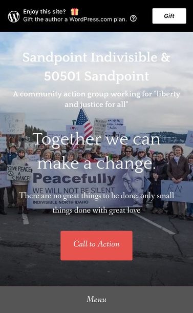 Photo is a screenshot of the front page of the Sandpoint Indivisible website, featuring a protest group holding a banner, signs, and an American flag. The text is “together we can make a change” and “a community action group working for liberty and justice for all” 