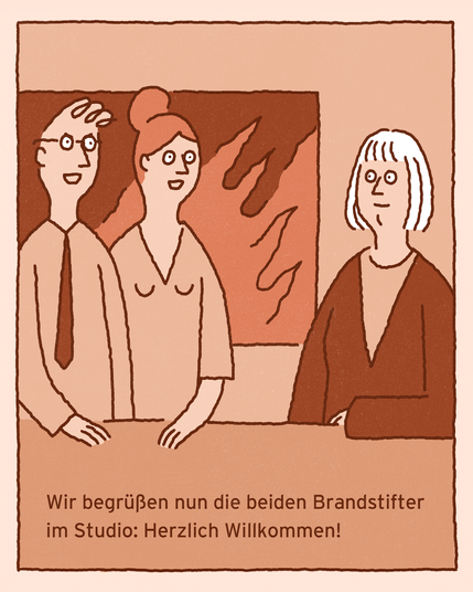 Comic Panel 2: Neben der Nachrichten-Moderatorin stehen nun zwei weitere Personen. Unterschrift: »Wir begrüßen nun die beiden Brandstifter im Studio: Herzlich Willkommen!«