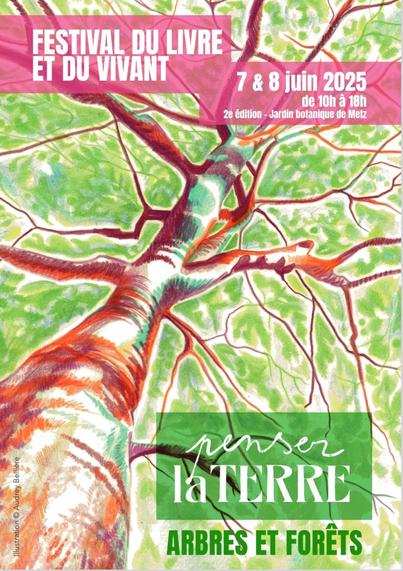 Affiche du festival "penser la terre" à  Metz, 7 et 8 juin 2025. L'affiche montre un arbre et son feuillage en contre-plongée