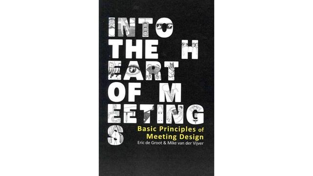 The cover of the book "Into the Heart of Meetings"