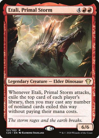 Card Name: Etali, Primal Storm
Set: Commander 2020
Description: Whenever Etali attacks, exile the top card of each player's library, then you may cast any number of spells from among those cards without paying their mana costs.
Artist: Raymond Swanland