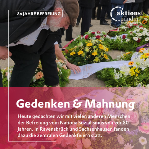Gedenken & Mahnung

Heute gedachten wir mit vielen anderen Menschen der Befreiung vom Nationalsozialismus von vor 80 Jahren. In Ravensbrück und Sachsenhausen fanden dazu die zentralen Gedenkfeiern statt.

Im Hintergrund ein Foto der Kranzniederlegung.
