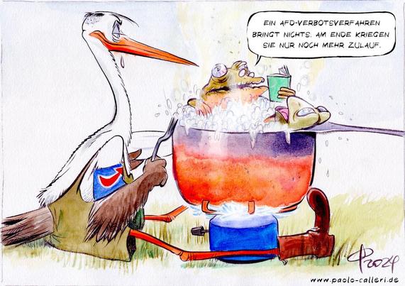 Karikatur aus dem Jahr 2024. Ein Storch mit blauer A F D Armbinde kocht sich zwei Frösche im Wassertopf auf einem Campingkocher. Dem Storch läuft schon das Wasser im Schnabel zusammen, in seinen händen hält er Teller und Gabel bereit. Einer der beiden Frösche scheint leblos, der andere liest in einem Buch und spricht: "Ein A f D Verbotsverfahren bringt nichts. Am Ende kriegen Sie nur noch mehr Zulauf."