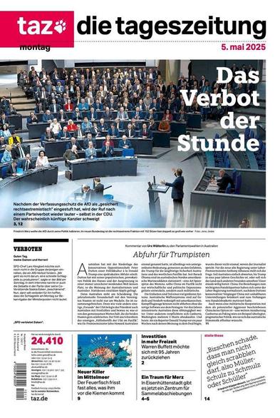 taz-Titelseite: AfD-Fraktion im Bundestag. Text: Das Verbot der Stunde. Nach der Einstufung der AfD als gesichert rechtsextremistisch wird der Ruf nach einem Parteiverbot wieder lauter - selbst in der CDU. Friedrich Merz schweigt