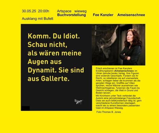 Flyer, der Fees Buchvorstellung ihres Erzählbandes »Ameisenschnee« im Artspace Wieweg im Wieselweg 7 in Kirchheim unter Teck bewirbt. Die Veranstaltung ist am Freitag, 30. Mai um 20 Uhr.