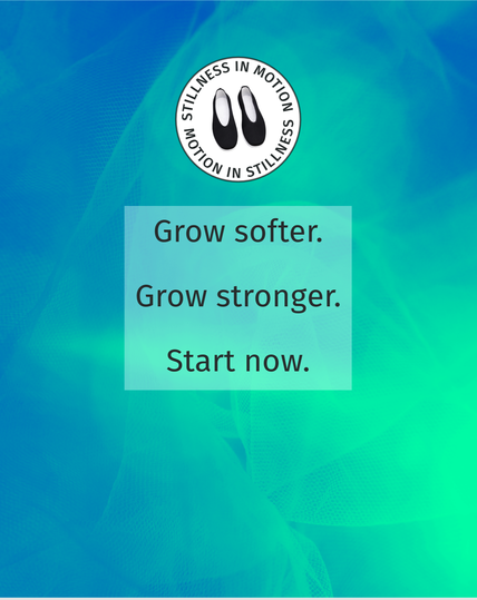 White centered text reads: “Grow softer. Grow stronger. Start now.” The background is a quiet blend of green and blue, evoking breath and spaciousness.