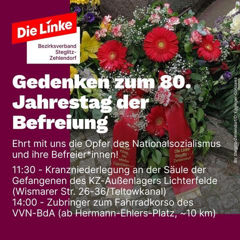 Roter Trauerkranz der Linken Steglitz-Zehlendorf mit Aufschrift "Nie wieder Krieg, nie wieder Faschismus" - Termine: 11:30 Kranzniederlegung an der Säule der Gefangenen (Wismarer Str. 26-36/Teltowkanal), 14:00 Zubringer zum Fahrradkorso ab Spiegelwand Hermann-Ehlers-Platz