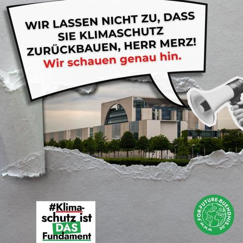 Klimaschutz nicht zurück bauen. Wir schauen genau hin.