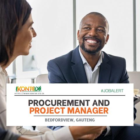 Procurement and Project Manager (JB5304) at Kontak Recruitment in Bedfordview, Gauteng
