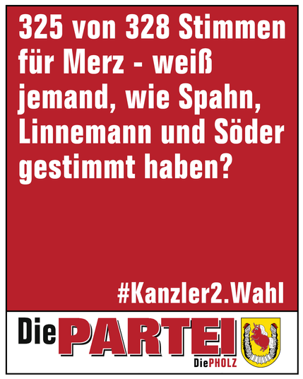 Bild mit Text "325 von 328 Stimmen für Merz - weiß jemand, wie Spahn, Linnemann und Söder gestimmt haben? Die PARTEI Diepholz"