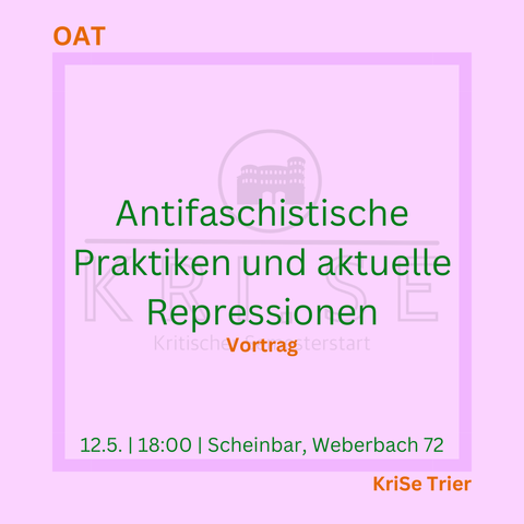Sharepic mit den Infos aus dem Tröt. Das Sharepic ist rosa und der Text ist grün und orange. Im Hintergrund steht KRISE und darüber ist die Porta Nigra abgebildet. Oben im Sharepic ist das Logo des AStAs der Universität Trier. Als Veranstalter*in ist "OAT" (also das Offene Antifaschistische Treffen Trier) angegeben.