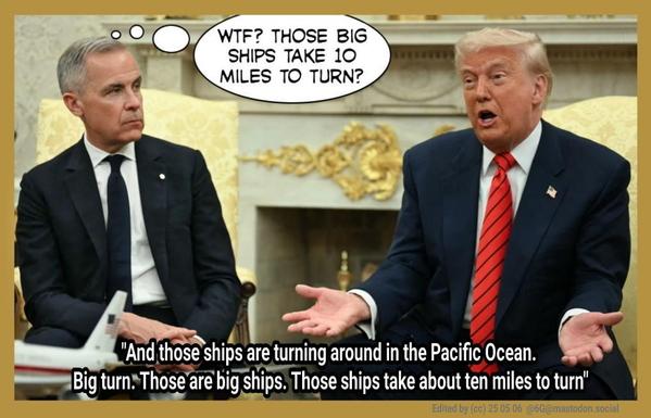 WTF? And those big ships take 10 miles to turn

TRUMP: They want to meet. And they’re doing no business right now. And those ships are turning around in the Pacific Ocean. Big turn. Those are big ships. Those ships take about ten miles to turn.
