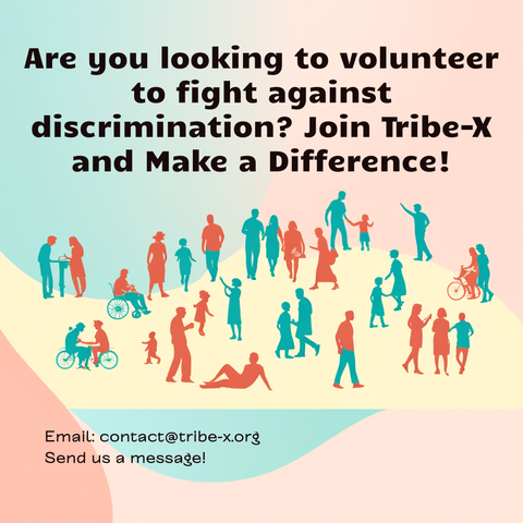 Picture with many figures and text saying " Are you looking to volunteer to fight against discrimination? join tribe-x and make a difference! "