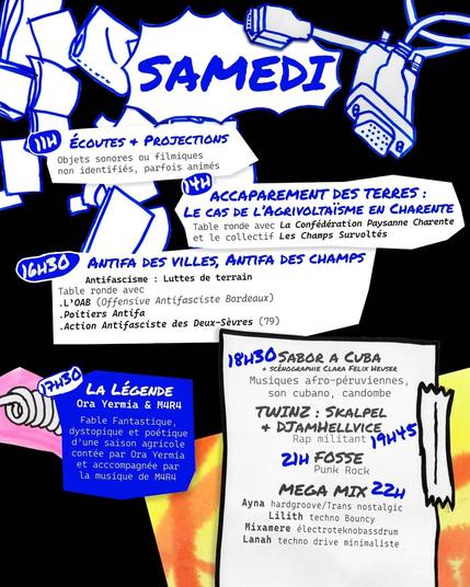 Programme du Festival Sauvage. Samedi: 
11h Ecoutes + projections
14h Accaparement des terres: le cas de l'agrivoltaïsme en Charente
16h30 Antifa des villes, antifa des champs
17h30 La Légende
18h30 Concert