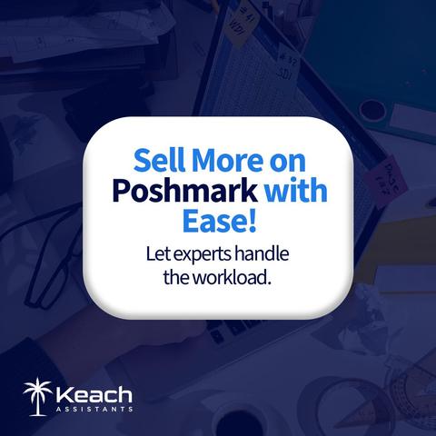 "The image is an advertisement for Keach Assistants, promoting their services to help users sell more on Poshmark with ease. The text reads, 'Sell More on Poshmark with Ease! Let experts handle the workload.' The background shows a cluttered workspace with papers, a computer screen, and office supplies.