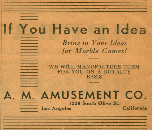 1934-06 Pacific Coin Machine Review pg 8. Advertisement by A. M. Amusement Co for pinball designs to manufacture for royalties to the inventor.
