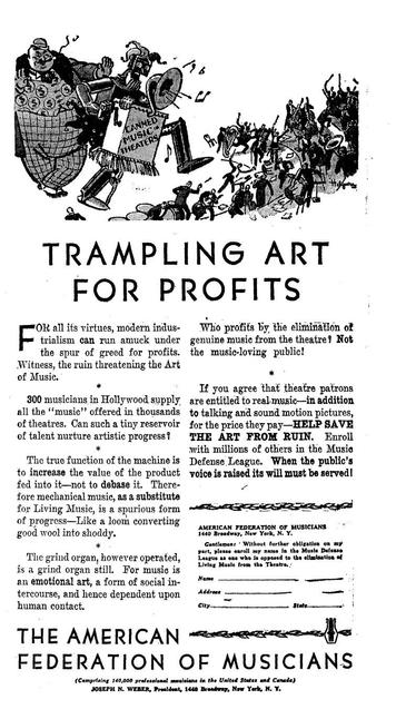 A newspaper ad, "Trampling Art for Profits." A line drawing of a huge robot playing an organ-grinder's organ which has a gramophone horn coming out of it. The organ is labeled "Canned Music in Theaters." The robot has his right foot raised because he's trying to crush some rather small members of an orchestra underfoot. They're running around in a panic. Finally, behind all this is a huge fat-cat guy, wearing checked pants and a waistcoat with dollar signs all over it. He's smoking a cigar and looking with approval at the chaos.
