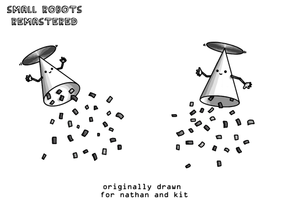 Two apparently-hollow conical robots, with propellers on their pointed ends holding them aloft as confetti rains from each of their open bases. Both robots have smiley faces and are happily waving their jointed little arms in the air. Text at the bottom reads, "originally drawn for nathan and kit"