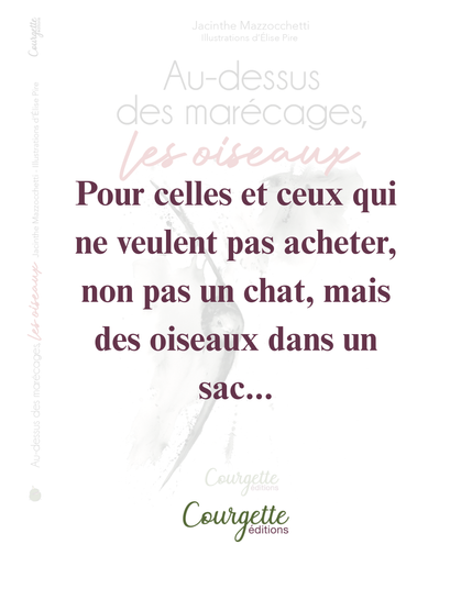 Pour celles et ceux qui ne veulent pas acheter non pas un chat, mes des oiseaux dans un sac... 