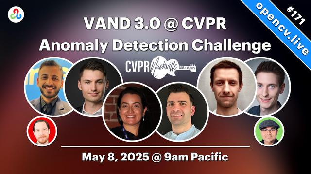 Poster for live stream with title "VAND 3.0 @ CVPR, Anomaly Detection Challenge" and the faces of 6 guests