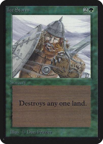 Card Name: Ice Storm
Set: Limited Edition Alpha
Description: Destroy target land.
Artist: Dan Frazier