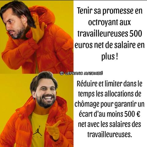 Un mème Drake comparant deux actions politiques. En haut, Bouchez détourne le regard avec une expression de dédain, accompagné du texte : "Tenir sa promesse en octroyant aux travailleuses 500 euros net de salaire en plus !". En bas, il sourit et approuve, avec le texte : "Réduire et limiter dans le temps les allocations de chômage pour garantir un écart d'au moins 500 € net avec les salaires des travailleuses." 
