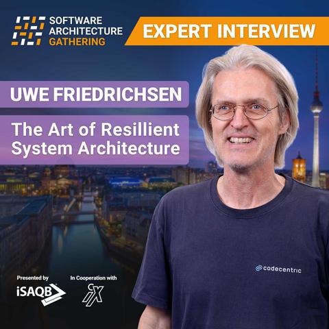 Expert Interview: Uwe Friedrichsen – The Art of Resilient System Architecture