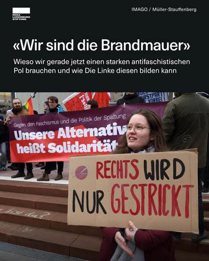 Foto: Großdemonstration gegen den Rechtsruck in Marburg, 09.02.2025. Dazu der Text: "Wir sind die Brandmauer". Wieso wir gerade jetzt einen starken antifaschistischen Pol brauchen und wie Die Linke diesen bilden kann.