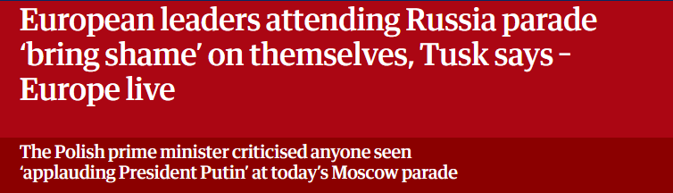 European leaders attending Russia parade
‘bring shame’ on themselves, Tusk says -
Europe live

The Polish prime minister criticised anyone seen

‘applauding President Putin’ at today’s Moscow parade
