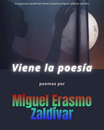 🌙 «Viene la poesía», poemas por Miguel E. Zaldívar Carrillo (en Revista Almiar, n.º 139)