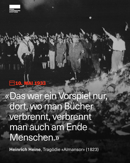 Sharepic mit dem Zitat: "Das war ein Vorspiel nur, dort, wo man Bücher verbrennt, verbrennt man auch am Ende Menschen." - Heinrich Heine, Tragödie "Almansor" (1823)