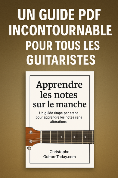 Apprendre facilement les notes sur le manche de la guitare