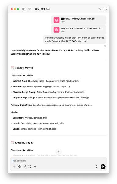 ChatGPT macOS app with both PDFs as attachments. Prompt says "Summarize weekly lesson plan PDF to list by days. Include meals from the May 2025 Menu pdf.” The response is a written by day showing daily activities with meals per day.