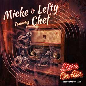 CD-Review - MICKE & LEFTY FEAT. CHEF - Live On Air