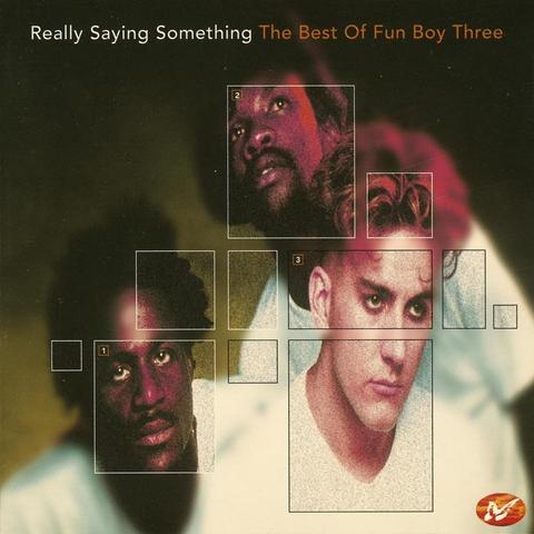 An image of the cover of the album 'Really Saying Something: The Best of Fun Boy Three' by Fun Boy Three
