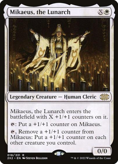 Card Name: Mikaeus, the Lunarch
Set: Double Masters 2022
Description: Mikaeus enters with X +1/+1 counters on it.
{T}: Put a +1/+1 counter on Mikaeus.
{T}, Remove a +1/+1 counter from Mikaeus: Put a +1/+1 counter on each other creature you control.
Artist: Steven Belledin
