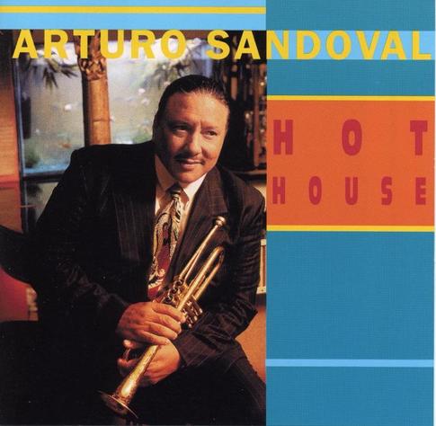 An image of the cover of the record album 'Hot House' by Arturo Sandoval