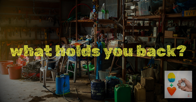 Background is a stock image of a cluttered garage. Headline: what holds you back?