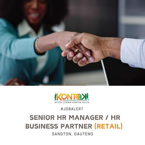 Senior HR Manager / HR Business Partner (Retail) (JB5333) at Kontak Recruitment in Sandton, Gauteng 