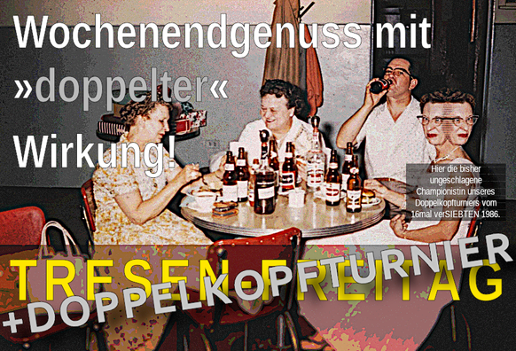 Voller Tisch, voller Getränke, voller Leute.
Hinweis auf das Doppelkopfturnier mit offenem Tresen.