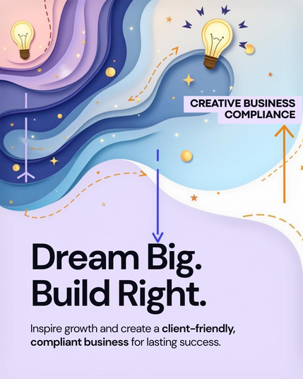 Abstract, colorful illustration with light bulbs and wavy lines. Text reads: Dream Big. Build Right. Inspire growth and create a client-friendly, compliant business for lasting success. Image credit: The Ratchet Sage™ (Canva) - "Creative Business Compliance for Dreamers" under the following license: Authentic Distinction™ exclusive.
