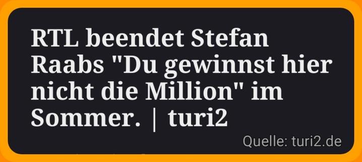 Screenshot Headline:

RTL beendet Stefan Raabs "Du gewinnst hier nicht die Million" im Sommer. | turi2

