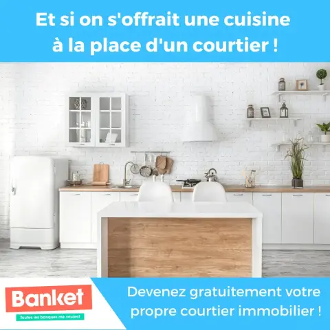 Photo d’une cuisine moderne blanche avec un îlot central. En haut de l’image, texte : 'Et si on s’offrait une cuisine à la place d’un courtier !'. En bas, logo Banket et message : 'Devenez gratuitement votre propre courtier immobilier !