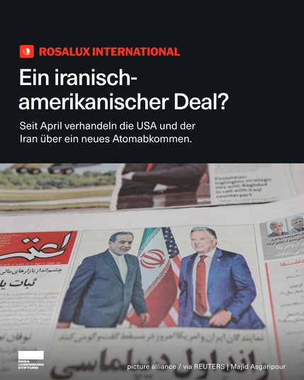 Sharepic mit dem Text: "Ein iranisch-amerikanischer Deal? Seit April verhandeln die USA und der Iran über ein neues Atomabkommen."