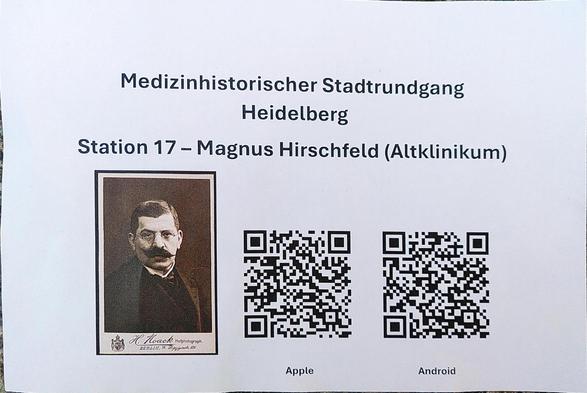 Medizinhistorischer Stadtrundgang Heidelberg

Station 17 - Magnus Hirschfeld (Altklinikum)

Darunter ein Bild von Magnus Hirschfeld und zwei QR-Codes zur App für Apple und Android
