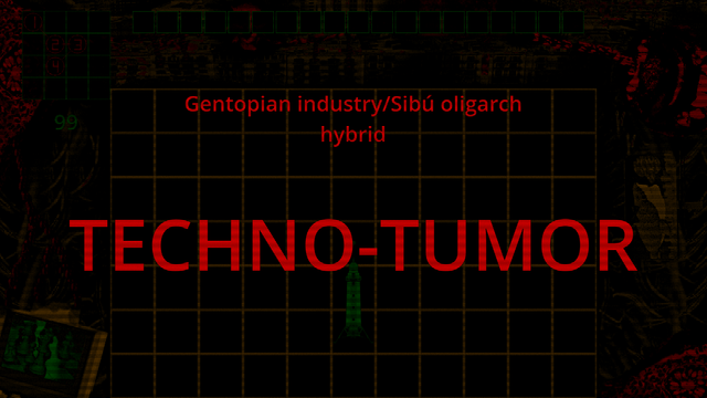 A darkened battle screen with the large red texts "Gentopian industry/Sibú oligarch hybrid" and "TECHNO-TUMOR".