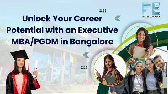 Unlock your career ability with an executive MBA/PGDM in Bangalore